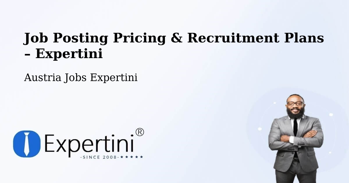 Job Posting Pricing & Recruitment Plans – Sankt Ruprecht An Der Raab - Sankt Ruprecht An Der Raab, Austria Jobs Expertini